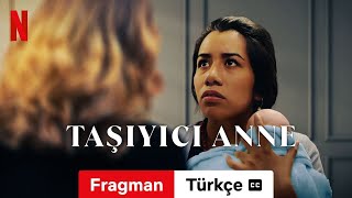 Taşıyıcı Anne Sezon 1 Altyazılı Türkçe Fragman Netflix