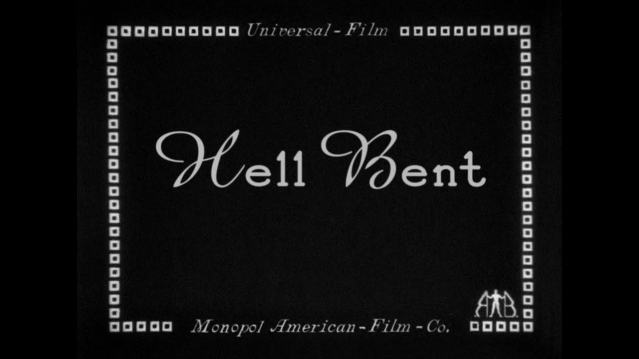 Hell Bent (Ford, 1918) — High Quality 1080p