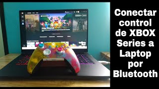 Cómo conectar un mando de XBOX Series a una Laptop/PC con Windows 11 por medio de Bluetooth