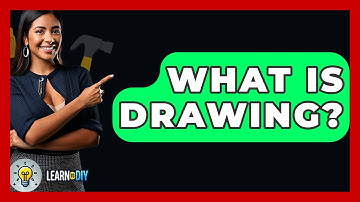 What Is Drawing? - LearnToDIY360.com