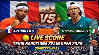 Arthur Fils vs Lorenzo Musetti 🎾LIVE SCORE TENNIS BARCELONA SPAIN OPEN 2026 | Quarterfinals