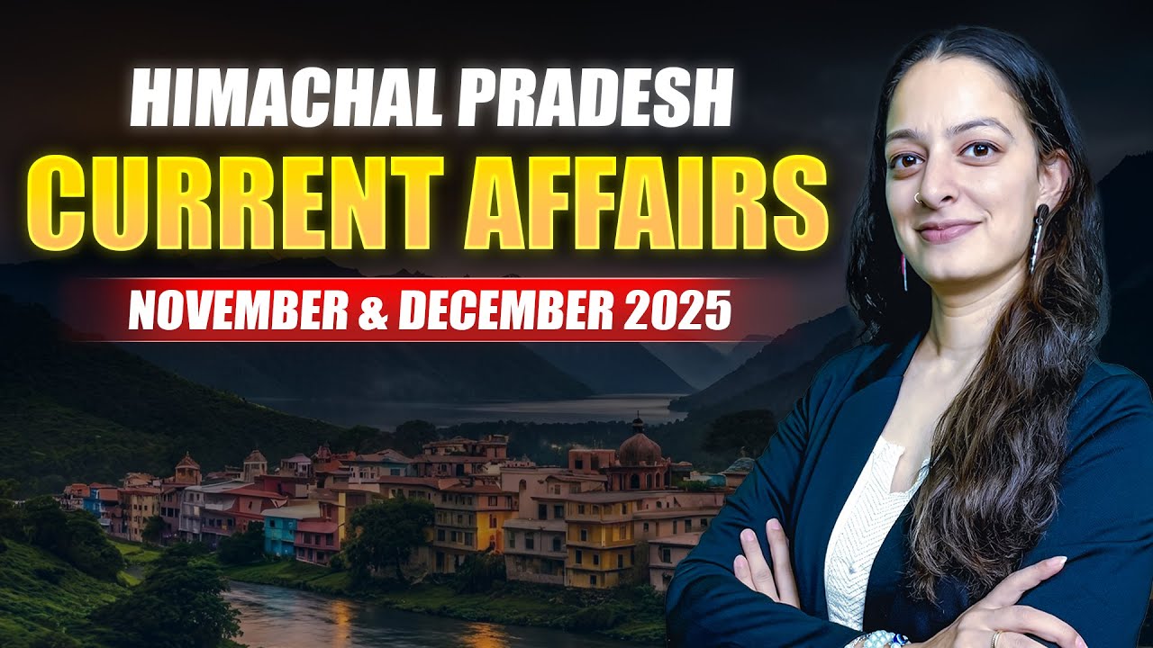 Himachal Pradesh Current Affairs | November & December 2025  