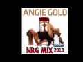 Angie Gold NRG Mix 2013 ( JiiPee Mix )