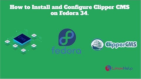How to install and configure Clipper CMS on Fedora 34