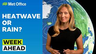 Week Ahead 27/07/2026 – Hot midweek – Met Office weather forecast UK