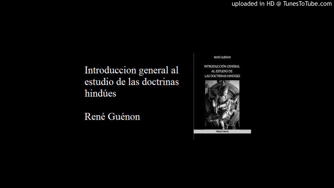 Introduccion general al estudio de las doctrinas hindues, Parte 3 - YouTube