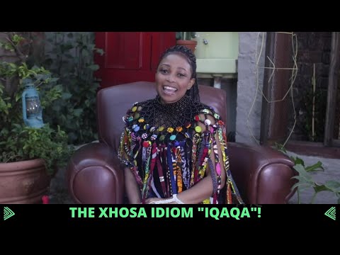 The Xhosa Idiom IQAQA - Nomfusi #IQAQACHALLENGE