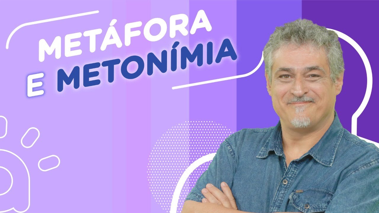 Figuras de Linguagem | Metáfora e Metonímia