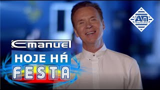 Video thumbnail of "EMANUEL - HOJE HÁ FESTA | Official Video"