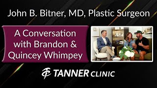 A Conversation with Brandon & Quincey Whimpey, Dr. John Bitner, Tanner Clinic Net Worth