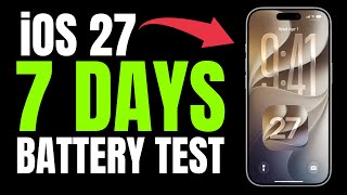 iOS 27 Beta 1 Battery Test After 7 Days + User Feedback