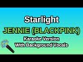 Starlight By JENNIE Karaoke Version With Backing Vocals 