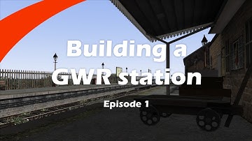 How to Build: Episode 1 - Building a GWR Station