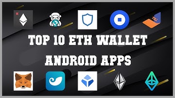 Top 10 ETH Wallet Android App | Review
