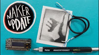 Take My Picture [Maker Update] | Maker.io
