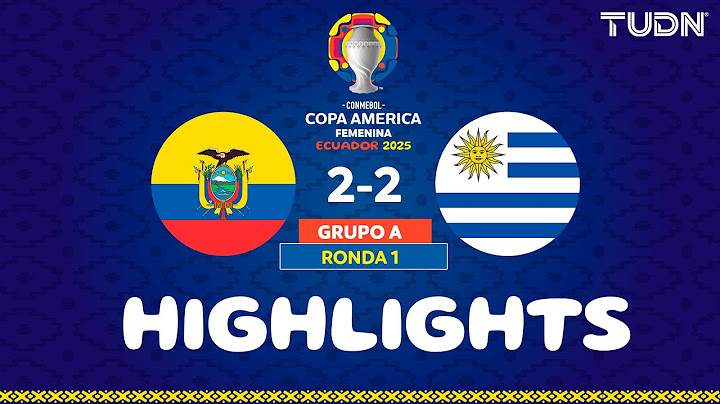 Highlights - Ecuador vs. Uruguay | Copa América Femenina - J1 2025 | TUDN