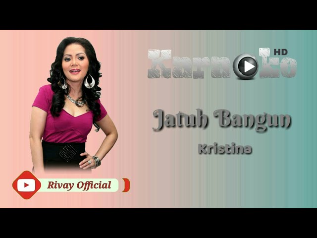 Karaoke Kristina - Jatuh Bangun class=