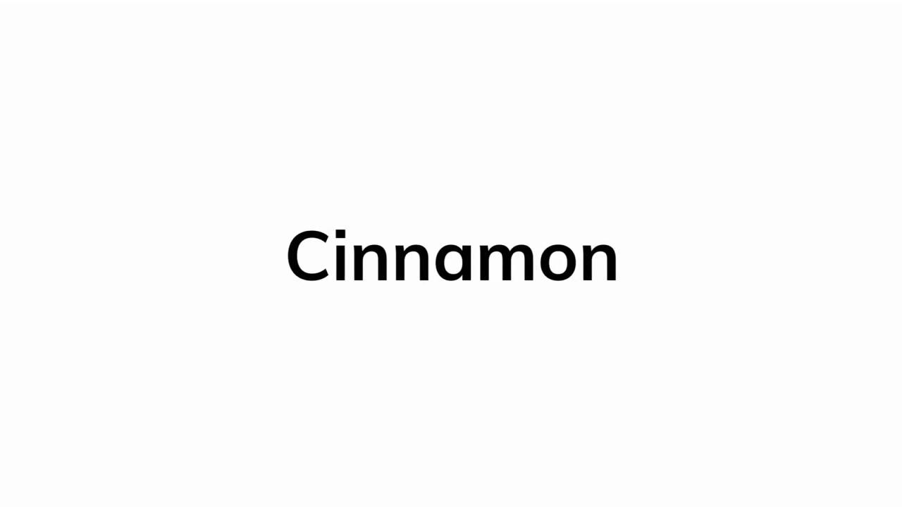 How to pronounce cinnamon