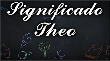 Qual é o correto Theo ou Theo?