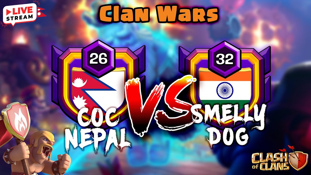 Clash of Clans Clan War LIVE 🔴 | COC 🇳🇵 vs Smelly Dog 🇮🇳  | 25v25 | Chill Stream | Chessman Gaming🇳🇵