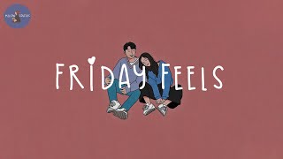 [Playlist] Friday feels 🍒 Chill vibes - Chill out music mix