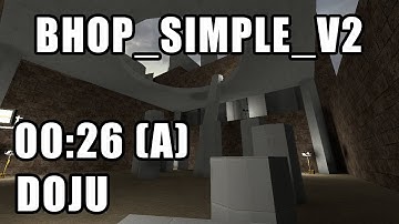 [CS:S BHOP] bhop_simple_v2 in 00:26 by DoJu