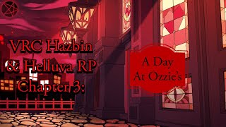Vrc Hazbin & Helluva Roleplay Chapter 3: A Day at Ozzie’s