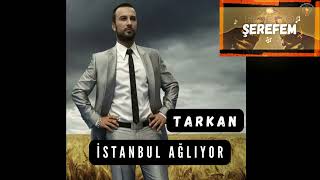 Tarkan - Istanbul Ağlıyor - By Radyo Şerefem