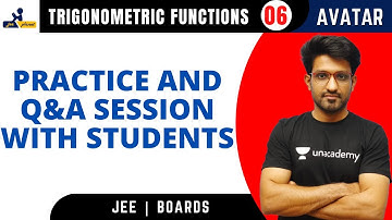 Trigonometric Functions 06 | Practice and Q&A Session with Students | Aman Malik | JEE Planet