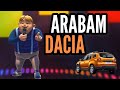 Arabam Dacia Rafadan Tayfa