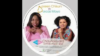 Chaunodyara uchakohwa by Doreen Chikuni ft Dorcas Moyo