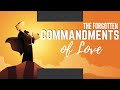 The Forgotten Commandments of Love | Obedience vs Legalism Bible Study