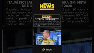 🚨 Itajaí (SC) irá DOBRAR o efetivo da GM até 2028! 🚨