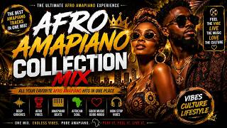 Afro Amapiano Collection 2026 Mix | Afrobeat Amapiano Vibes & AfroGroove Nonstop