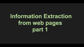 Introduction to Information Extraction (or IR) From A Web Page - Part 1