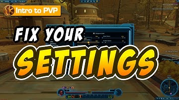The Best Settings, Controls & Preferences for SWTOR PVP | Introduction to SWTOR PVP