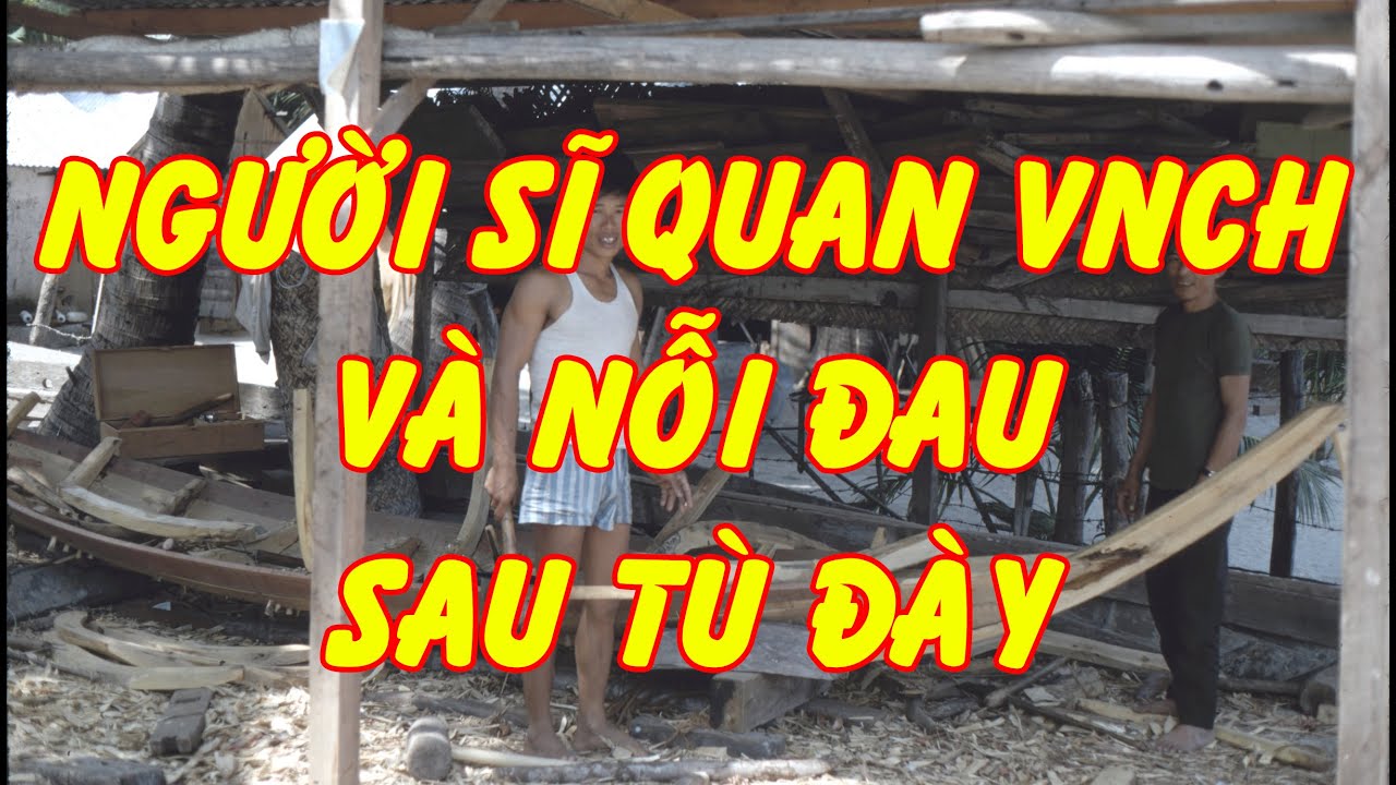 NGƯỜI SĨ QUAN VNCH VÀ NỖI ĐAU SAU TÙ ĐÀY (Tuấn Văn) | Văn Chương Miền Nam