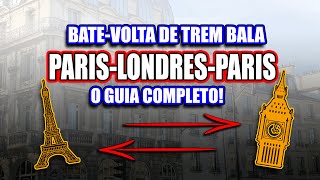 BATE VOLTA PARIS LONDRES! O GUIA COMPLETO! #dicasdeparis #batevoltaparislondres #londres #london