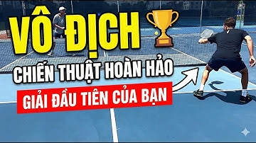 Chiến thuật hoàn hảo để VÔ ĐỊCH giải Pickleball đầu tiên của bạn