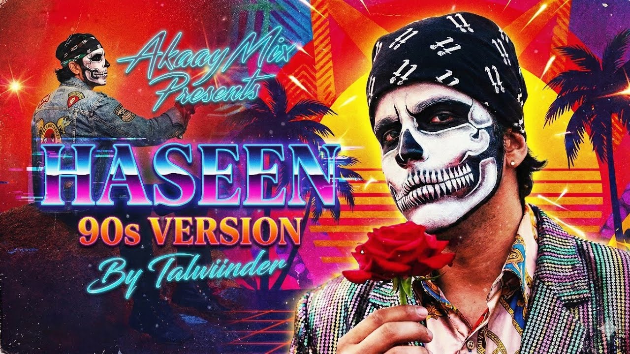 Haseen - Talwiinder (90s Bollywood Version) | Retro Remix | Akaay Mix 