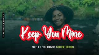 Keep You Mine - NOTD ft Shy Martin (Zombie Remiix)  2024. 🇻🇺