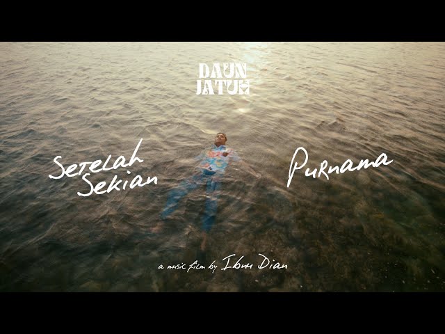Daun Jatuh - Setelah Sekian Purnama (Official Music Video) class=