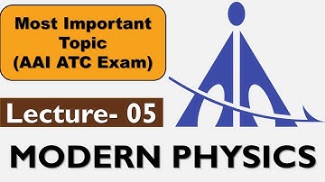Modern Physics Class 05 | AAI ATC Exam Preparation 2023 | AAI ATC Physics | ATC Physics 2023 |