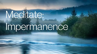 Daily Calm | 10 Minute Mindfulness Meditation | Impermanence