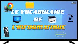Retenir et Apprendre tout les vocabulaires Français de l'informatique