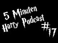 5 Minuten Harry Podcast #17 - Ein faires schönes Quidditch