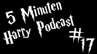 5 Minuten Harry Podcast #17 – Ein faires schönes Quidditch