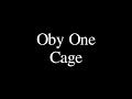 Oby one  cage paroles
