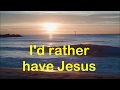 I'd rather have Jesus by Jim Reeves with Lyrics