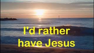 I'd rather have Jesus by Jim Reeves with Lyrics